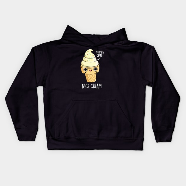 Nice Cream Cute Ice Cream Pun Kids Hoodie by punnybone